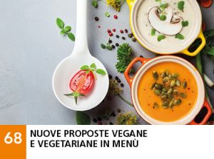 68 - Nuove proposte vegetariane e vegane in menù